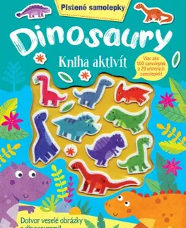 Nalepovačky, vystrihovačky, skladačky Dinosaury Kniha aktivít: Plstené samolepky - Kolektív autorov