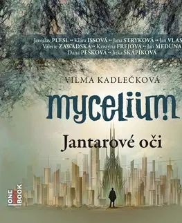 Sci-fi a fantasy OneHotBook Mycelium I: Jantarové oči