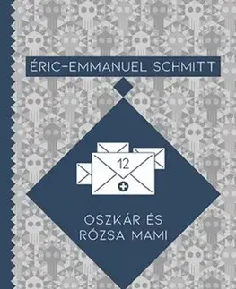 Svetová beletria Oszkár és Rózsa mami - Eric Emmanuel Schmitt