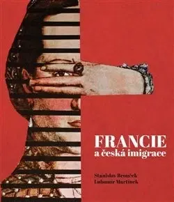 Sociológia, etnológia Francie a česká imigrace - Lubomír Martínek,Stanislav Brouček