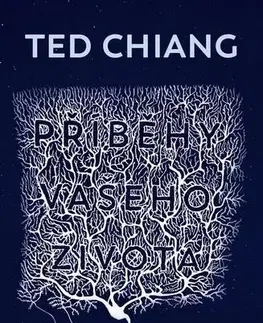 Poézia - antológie Příběhy vašeho života - Ted Chiang