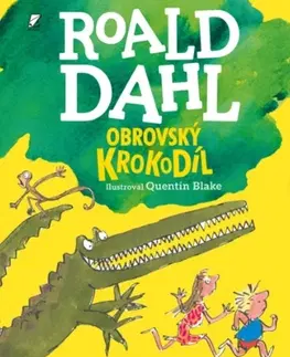 Rozprávky Obrovský krokodíl - Roald Dahl