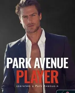 Romantická beletria Park Avenue Player - Szerelem a Park Avenue-n - Penelope Ward,Vi Keelandová