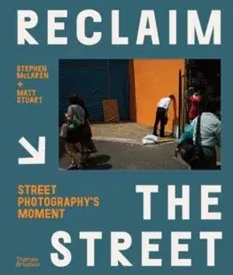 Fotografia Reclaim the Street - Stephen McLaren,Matt Stuart