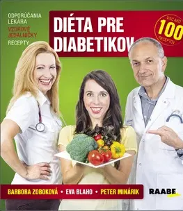 Zdravá výživa, diéty, chudnutie Diéta pre diabetikov - Peter Minárik,Eva Blaho,Barbora Zoboková