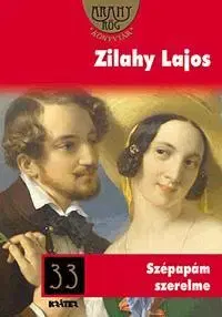 Historické romány Szépapám szerelme - Lajos Zilahy