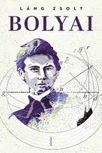 Biografie - ostatné Bólyai (kartonált) - Zsolt Láng