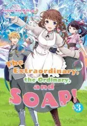Sci-fi a fantasy The Extraordinary, the Ordinary, and SOAP! Volume 3 - Wakasa Nao