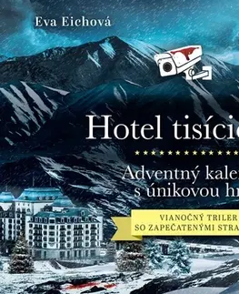 Beletria - ostatné Hotel tisícich očí – Adventný kalendár s únikovou hrou - Eva Eich