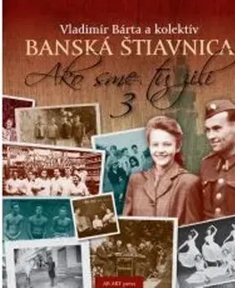 Slovenské a české dejiny Banská Štiavnica 3 - Vladimír Bárta