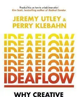 Manažment Ideaflow - Jeremy Utley,Perry Klebahn