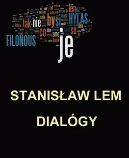 Sociológia, etnológia Dialógy - Stanislaw Lem