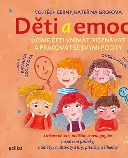 Pedagogika, vzdelávanie, vyučovanie Děti a emoce, 4. vydanie - Vojtech Černý,Kateřina Grofová