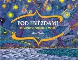 Poézia - antológie Pod hvězdami - Miloš Vacek