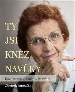 Fejtóny, rozhovory, reportáže Ty jsi kněz navěky - Zdeněk Jančařík