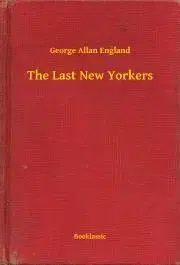 Svetová beletria The Last New Yorkers - England George Allan
