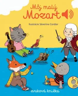 Zvukové knihy Môj malý Mozart - Zvuková knižka - Emilie Collet,Séverine Cordier