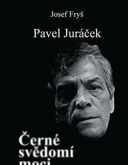 Film, hudba Pavel Juráček - Černé svědomí moci - Josef Fryš