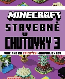 Pre deti a mládež - ostatné Minecraft: Stavebné chuťovky 3 - Kolektív autorov,Kolektív autorov,Jaroslav Brožina