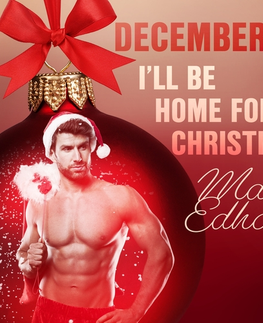 Erotická beletria Saga Egmont December 21: I’ll Be Home for Christmas – An Erotic Christmas Calendar (EN)