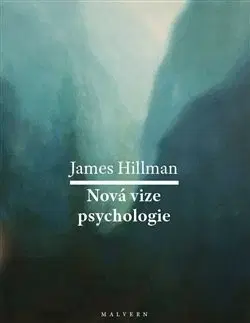 Psychológia, etika Nová vize psychologie - James Hillman