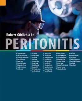 Chirurgia, ortopédia, traumatológia Peritonitis - Robert Gurlich