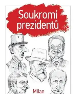 Politika Soukromí prezidentů - Milan Syruček