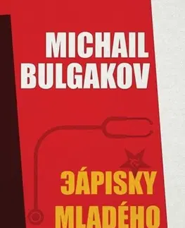 Novely, poviedky, antológie Zápisky mladého lekára - Michail Bulgakov