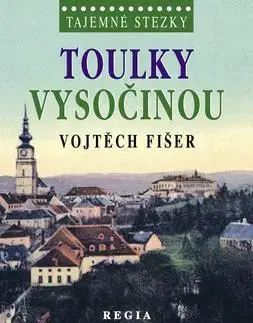 Slovensko a Česká republika Toulky Vysočinou - Vojtěch Fišer