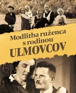 Kresťanstvo Modlitba ruženca s rodinou Ulmovcov - Magdalena Kędzierska-Zaporowska