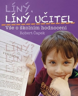 Pedagogika, vzdelávanie, vyučovanie Líný učitel - Vše o školním hodnocení - Robert Čapek