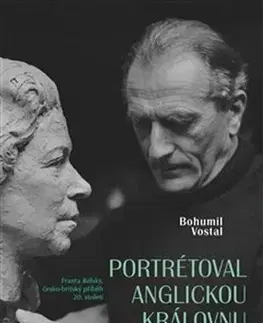 Umenie Portrétoval anglickou královnu - Bohumil Vostal