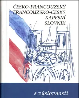 Učebnice a príručky Česko-francouzský, francouzsko český kapesní slovník - Iva Gailly