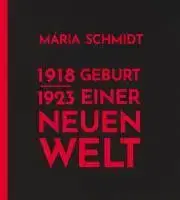 Svetová beletria Geburt einer neuen Welt 1918-1923 - Mária Schmidt
