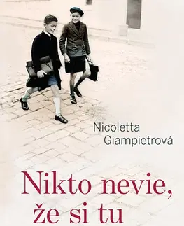 Historické romány Nikto nevie, že si tu - Nicoletta Giampietro