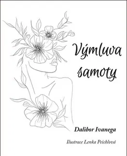 Česká poézia Výmluva samoty - Dalibor Ivanega