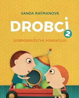 Rozprávky Drobci 2. Dobrodružstvá pokračujú - Vanda Raýmanová,Juraj Raýman
