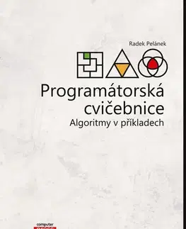 Počítačová literatúra - ostatné Programátorská cvičebnice - Radek Pelánek