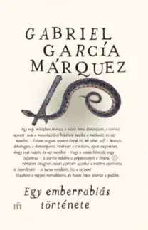 Svetová beletria Egy emberrablás története - Gabriel García Márquez