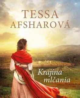 Historické romány Krajina mlčania - Tessa Afsharová