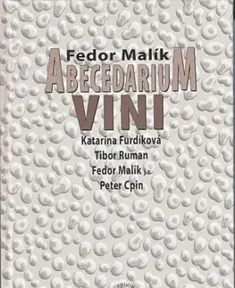 Víno Abecedarium VINI - Fedor Malík,Kolektív autorov