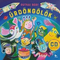 Básničky a hádanky pre deti Űrdöngölők - CD melléklettel - Bori Rutkai