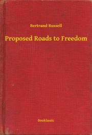 Svetová beletria Proposed Roads to Freedom - Bertrand Russell