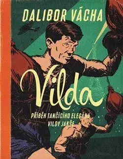 Skutočné príbehy Vilda - Dalibor Vácha