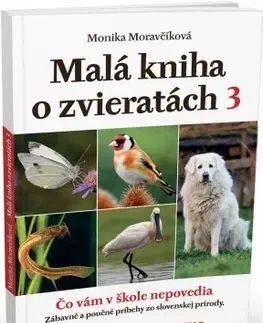 Príroda Malá kniha o zvieratách 3 - Monika Moravčíková