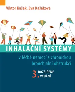 Medicína - ostatné Inhalační systémy, 3. vydání - Viktor Kašák,Eva Kašáková