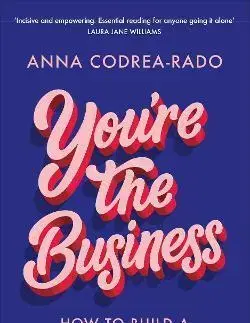 Podnikanie, obchod, predaj Youre the Business - Anna Codrea-Rado