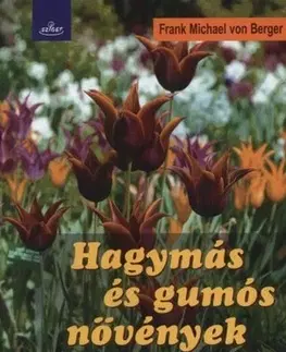 Záhrada - Ostatné Hagymás és gumós növények - Kolektív autorov