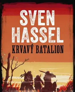 Historické romány Krvavý batalion - Sven Hassel,David Petrů