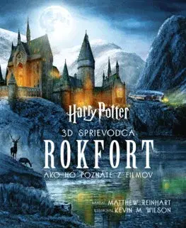 Fantasy, upíri Harry Potter - Rokfort 3D Sprievodca - Matthew Reinhart,Erik Fazekaš